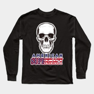 American Supremacy Long Sleeve T-Shirt